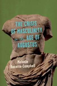 The Crisis of Masculinity in the Age of Augustus_cover