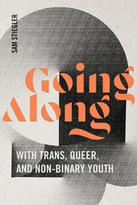 Going Along with Trans, Queer, and Non-Binary Youth_cover