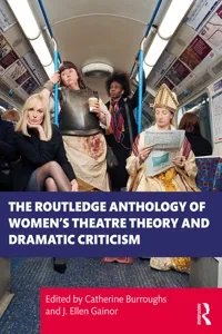 The Routledge Anthology of Women's Theatre Theory and Dramatic Criticism_cover
