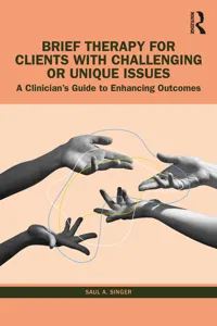 Brief Therapy for Clients with Challenging or Unique Issues_cover