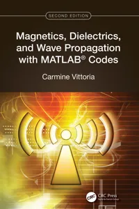 Magnetics, Dielectrics, and Wave Propagation with MATLAB® Codes_cover