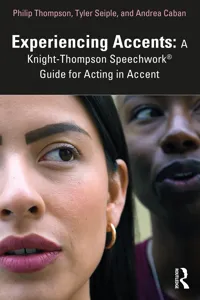 Experiencing Accents: A Knight-Thompson Speechwork® Guide for Acting in Accent_cover