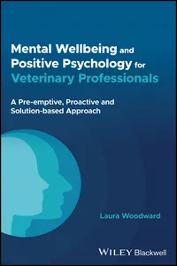 Mental Wellbeing and Positive Psychology for Veterinary Professionals_cover