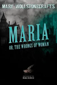 Mary Wollstonecraft's Maria, or, The Wrongs of Woman_cover