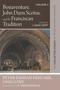 Bonaventure, John Duns Scotus, and the Franciscan Tradition_cover