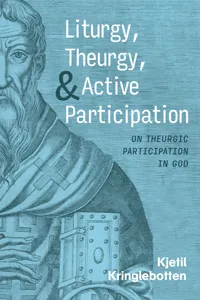 Liturgy, Theurgy, and Active Participation_cover