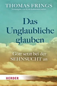 Das Unglaubliche glauben_cover