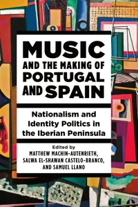 Music and the Making of Portugal and Spain_cover
