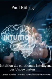 Intuition die emotionale Intelligenz des Unbewussten_cover