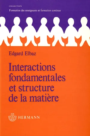 Interactions fondamentales et structure de la matière