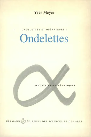 Ondelettes et opérateurs Vol.1