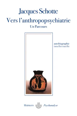 Vers l'anthropopsychiatrie