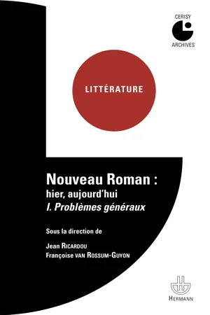 Nouveau Roman: hier, aujourd'hui. Tome I