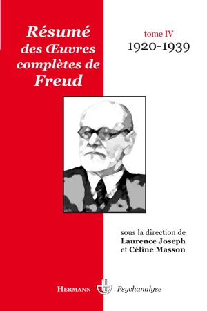 Résumé des œuvres complètes de Freud. Tome IV