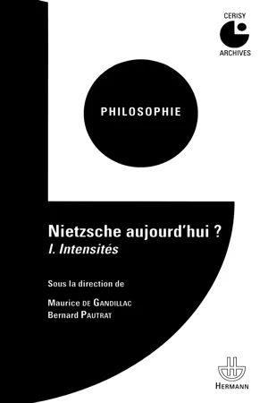 Nietzsche aujourd'hui ? Tome I