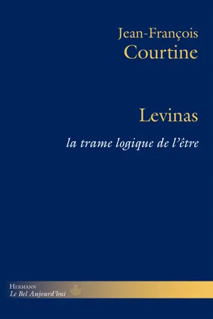 Levinas, la trame logique de l'être