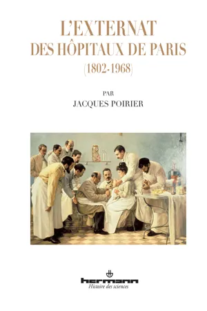 L'externat des hôpitaux de Paris (1802-1868)