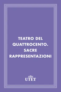 Teatro del Quattrocento. Sacre rappresentazioni_cover