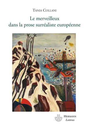 Le Merveilleux dans la prose surréaliste européenne