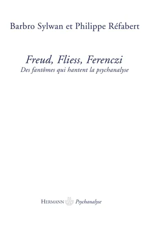 Freud, Fliess, Ferenczi