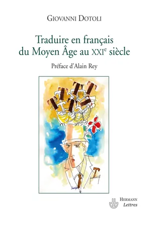 Traduire en français du Moyen Âge au XXe siècle