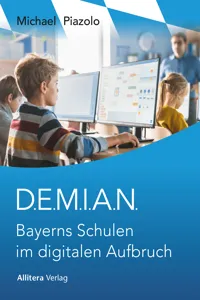 D.E.M.I.A.N. Bayerns Schulen im digitalen Aufbruch_cover