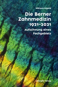 Die Berner Zahnmedizin 1921-2021_cover