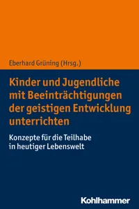 Kinder und Jugendliche mit Beeinträchtigungen der geistigen Entwicklung unterrichten_cover