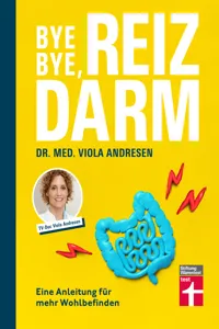 Bye Bye, Reizdarm - Beschwerden wie Bauchschmerzen, Blähbauch, Durchfall usw. gehören der Vergangenheit an - mit nützlichen Erklärungen, Therapien und Rezepten_cover