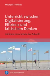 Unterricht zwischen Digitalisierung, Effizienz und kritischem Denken_cover