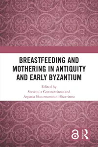 Breastfeeding and Mothering in Antiquity and Early Byzantium_cover