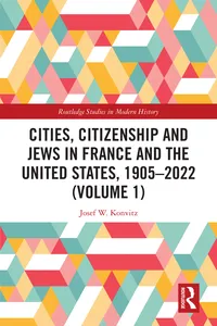 Cities, Citizenship and Jews in France and the United States, 1905–2022_cover