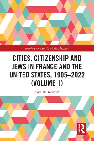 Cities, Citizenship and Jews in France and the United States, 1905–2022 (Volume 1)