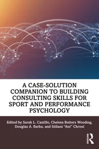 A Case-Solution Companion to Building Consulting Skills for Sport and Performance Psychology_cover