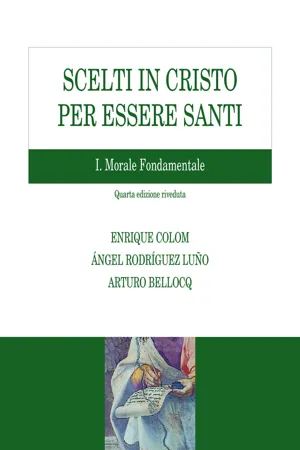 Scelti in Cristo per essere santi. I Morale fondamentale