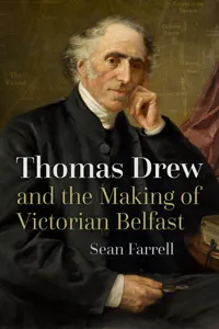 Thomas Drew and the Making of Victorian Belfast_cover