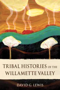 Tribal Histories of the Willamette Valley_cover