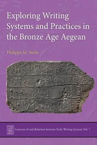 Exploring Writing Systems and Practices in the Bronze Age Aegean_cover