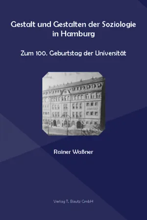 Gestalt und Gestalten der Soziologie in Hamburg.