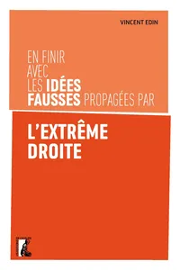En finir avec les idées fausses propagées par l'extrême droite_cover