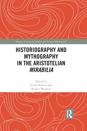 Historiography and Mythography in the Aristotelian Mirabilia
