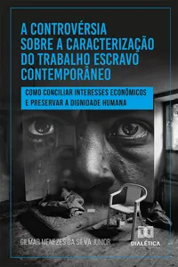 A controvérsia sobre a caracterização do trabalho escravo contemporâneo_cover