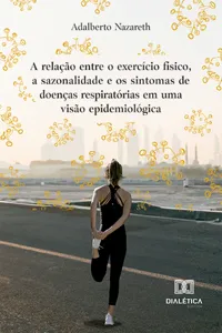 A relação entre o exercício físico, a sazonalidade e os sintomas de doenças respiratórias em uma visão epidemiológica_cover