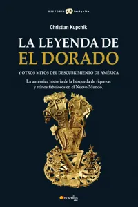 La leyenda de El Dorado y otros mitos del Descubrimiento de América_cover