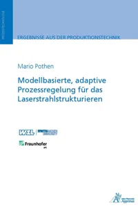 Modellbasierte, adaptive Prozessregelung für das Laserstrahlstrukturieren_cover