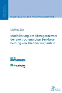 Modellierung des Abtragprozesses der elektrochemischen Senkbearbeitung von Triebwerksschaufeln_cover