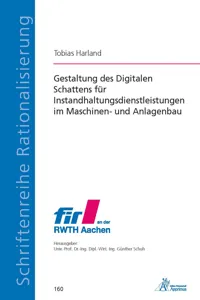 Gestaltung des Digitalen Schattens für Instandhaltungsdienstleistungen im Maschinen- und Anlagenbau_cover