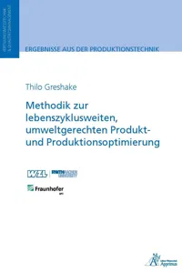 Methodik zur lebenszyklusweiten, umweltgerechten Produkt und Produktionsoptimierung_cover