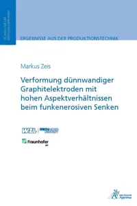 Verformung dünnwandiger Graphitelektroden mit hohen Aspektverhältnissen beim funkenerosiven Senken_cover