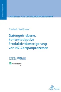 Datengetriebene, kontextadaptive Produktivitätssteigerung von NC-Zerspanprozessen_cover